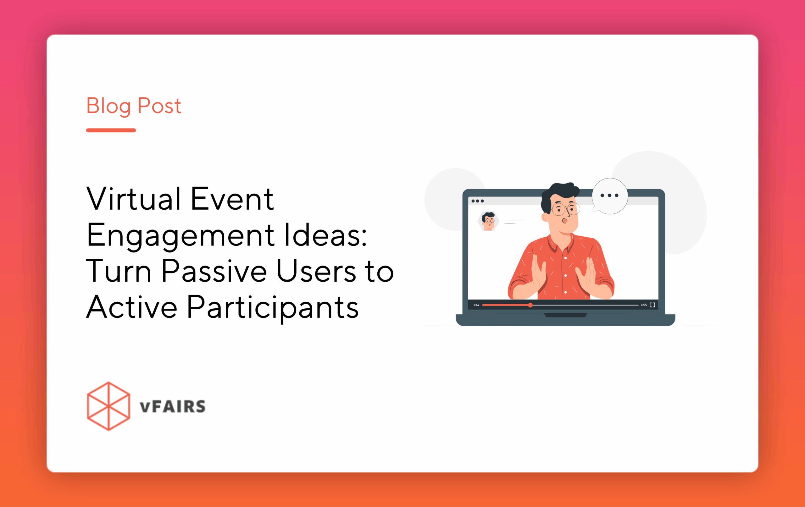 Virtual Event Engagement Ideas: Turn Passive Users into Active Participants